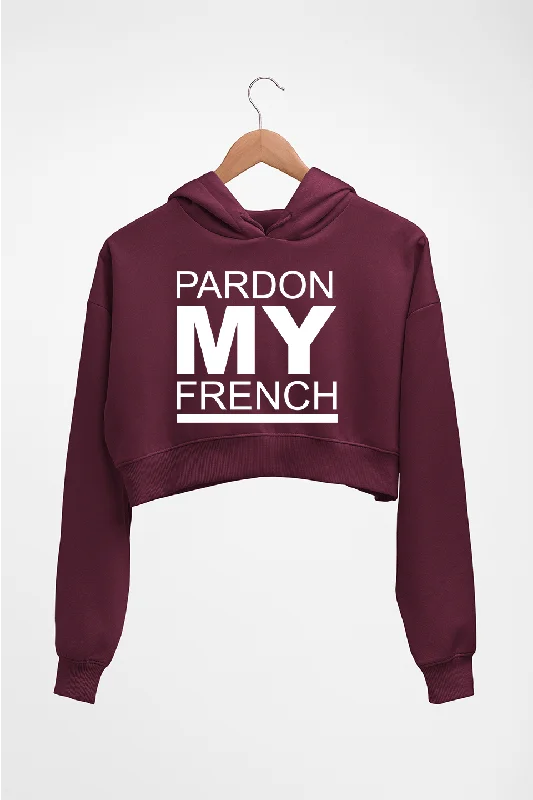 Pardon My French Crop HOODIE FOR WOMEN