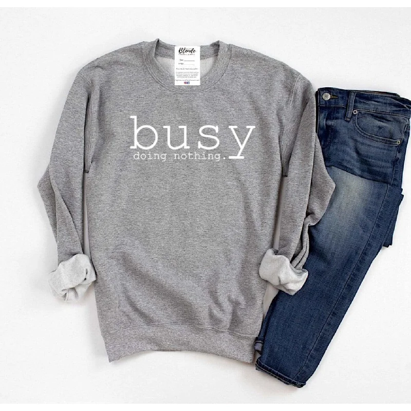 Busy Doing Nothing Crew Sweatshirt