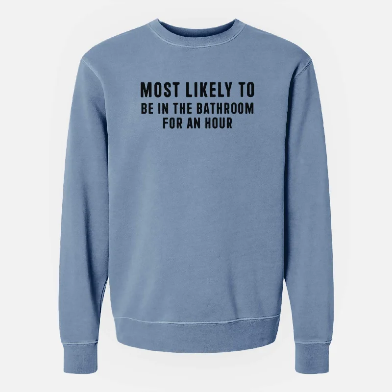 Most Likely To Be in the Bathroom for an Hour Text Only - Unisex Pigment Dyed Crew Sweatshirt